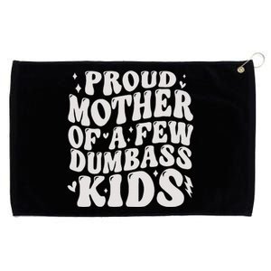 Proud Mother Of A Few Dumbass Stepmom MotherS Day Grommeted Golf Towel