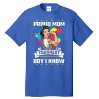 Proud Mom Of The Toughest I Know Autism Awareness Great Gift Tall T-Shirt