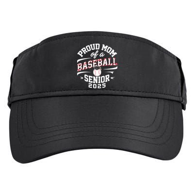 Proud Mom Of A Baseball Senior Class Of 2025 Adult Drive Performance Visor