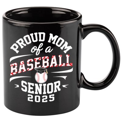 Proud Mom Of A Baseball Senior Class Of 2025 11oz C Handle Ceramic Mug