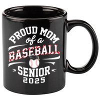 Proud Mom Of A Baseball Senior Class Of 2025 11oz C Handle Ceramic Mug