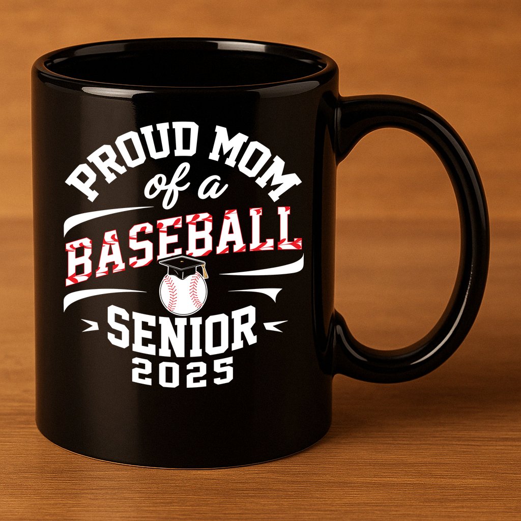 Proud Mom Of A Baseball Senior Class Of 2025 11oz C Handle Ceramic Mug