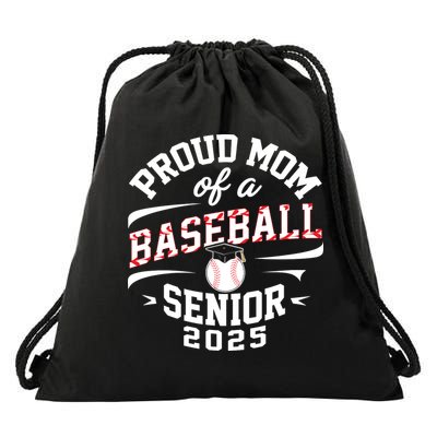 Proud Mom Of A Baseball Senior Class Of 2025 Drawstring Bag
