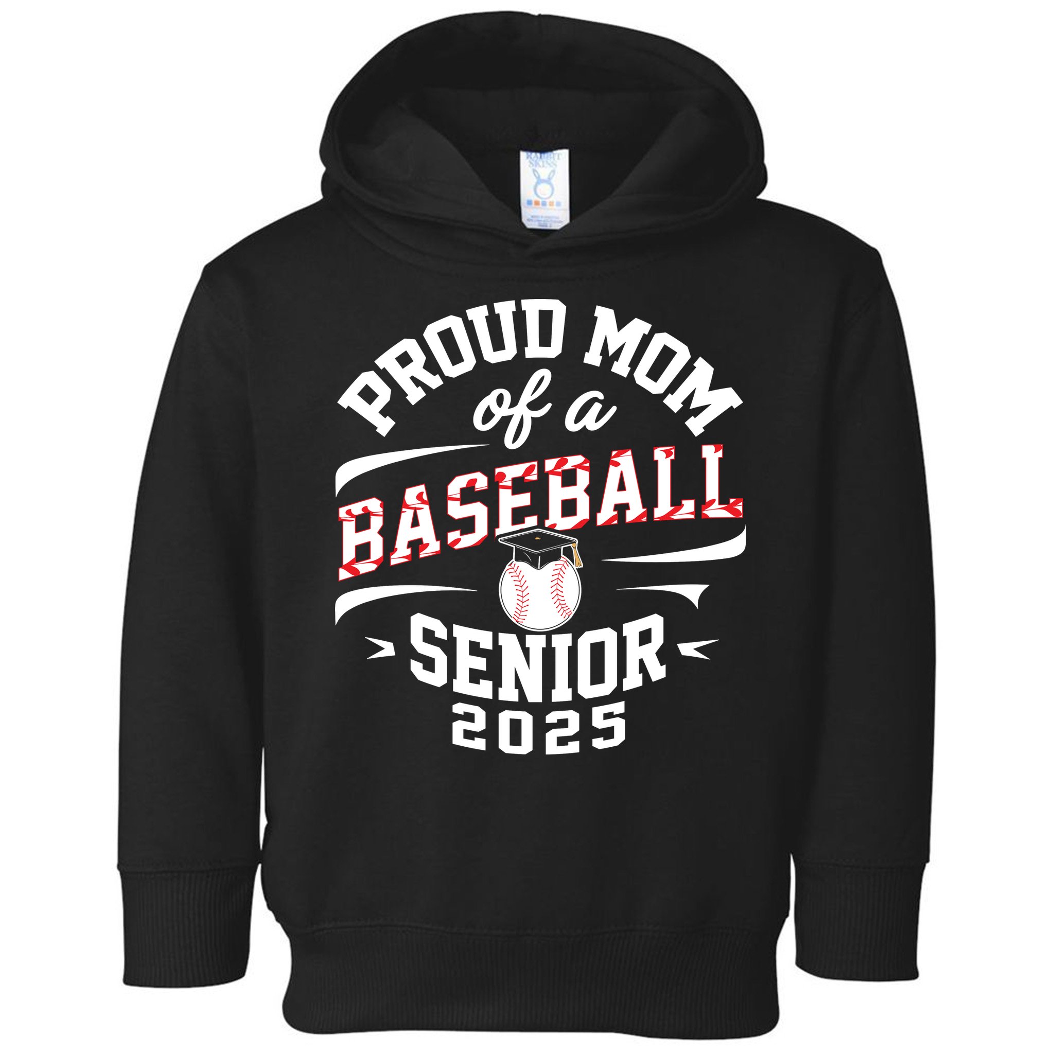 Proud Mom Of A Baseball Senior Class Of 2025 Toddler Hoodie