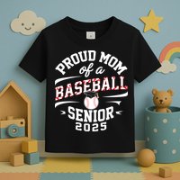Proud Mom Of A Baseball Senior Class Of 2025 Toddler T-Shirt