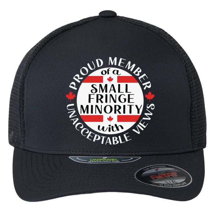 Proud Member Of A Small Fringe Minority With Unacceptable Views Flexfit Unipanel Trucker Cap