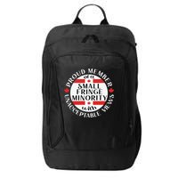 Proud Member Of A Small Fringe Minority With Unacceptable Views City Backpack
