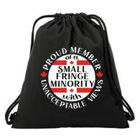 Proud Member Of A Small Fringe Minority With Unacceptable Views Drawstring Bag