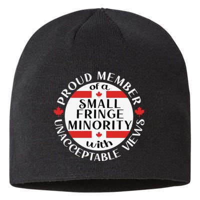 Proud Member Of A Small Fringe Minority With Unacceptable Views Sustainable Beanie