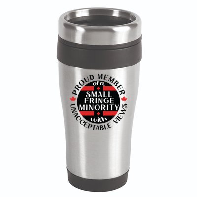 Proud Member Of A Small Fringe Minority With Unacceptable Views 16oz Travel Tumbler