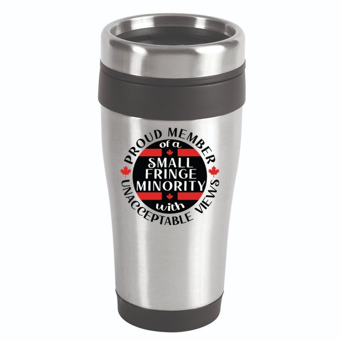 Proud Member Of A Small Fringe Minority With Unacceptable Views 16oz Travel Tumbler