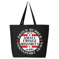 Proud Member Of A Small Fringe Minority With Unacceptable Views 25L Jumbo Tote