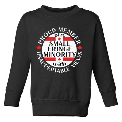 Proud Member Of A Small Fringe Minority With Unacceptable Views Toddler Sweatshirt
