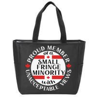 Proud Member Of A Small Fringe Minority With Unacceptable Views Zip Tote Bag
