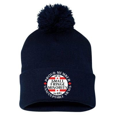 Proud Member Of A Small Fringe Minority With Unacceptable Views Pom Pom 12in Knit Beanie