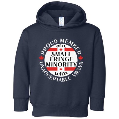 Proud Member Of A Small Fringe Minority With Unacceptable Views Toddler Hoodie