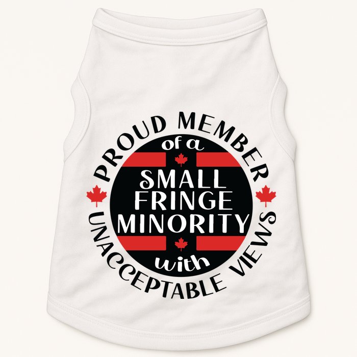 Proud Member Of A Small Fringe Minority With Unacceptable Views Doggie Tank