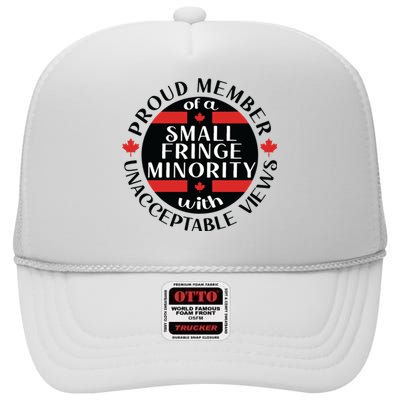 Proud Member Of A Small Fringe Minority With Unacceptable Views High Crown Mesh Back Trucker Hat