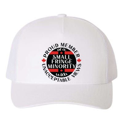 Proud Member Of A Small Fringe Minority With Unacceptable Views Yupoong Adult 5-Panel Trucker Hat