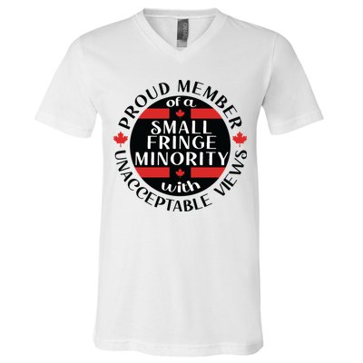 Proud Member Of A Small Fringe Minority With Unacceptable Views V-Neck T-Shirt