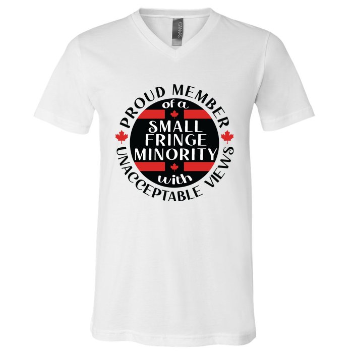 Proud Member Of A Small Fringe Minority With Unacceptable Views V-Neck T-Shirt