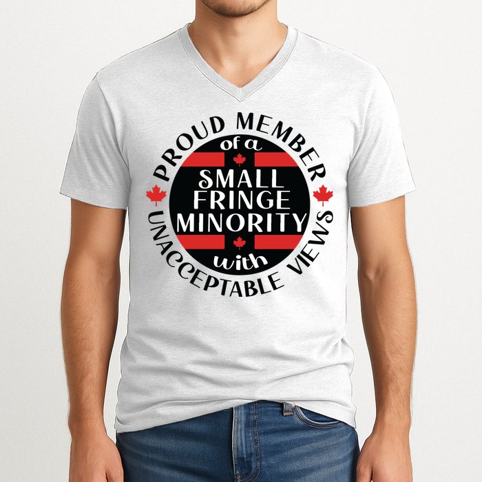 Proud Member Of A Small Fringe Minority With Unacceptable Views V-Neck T-Shirt