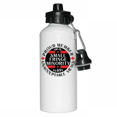 Proud Member Of A Small Fringe Minority With Unacceptable Views Aluminum Water Bottle