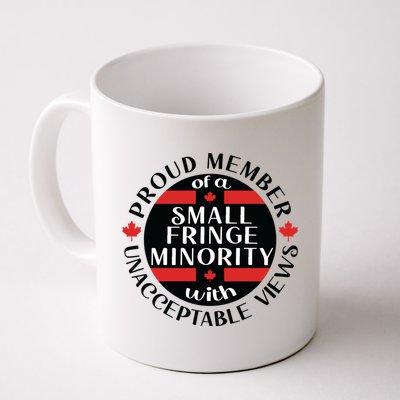 Proud Member Of A Small Fringe Minority With Unacceptable Views Mug