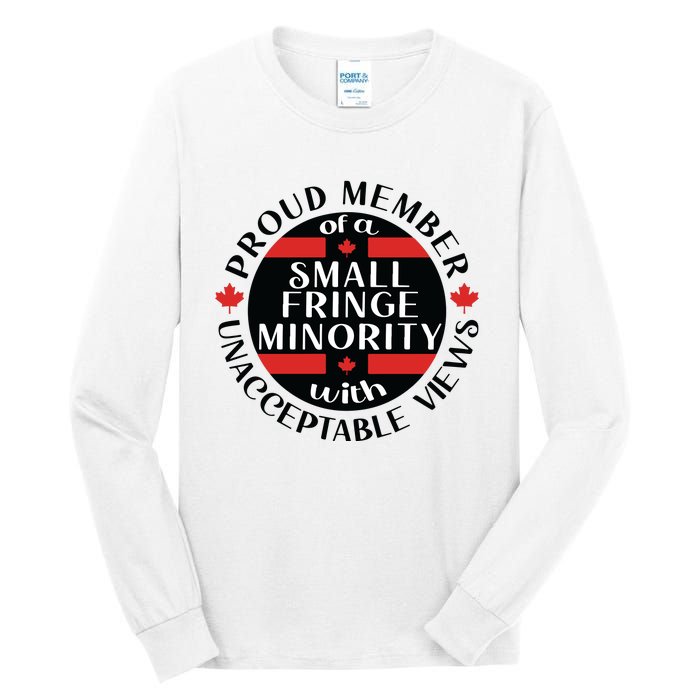 Proud Member Of A Small Fringe Minority With Unacceptable Views Tall Long Sleeve T-Shirt