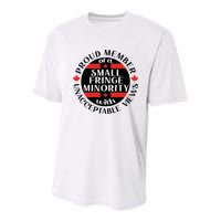 Proud Member Of A Small Fringe Minority With Unacceptable Views Youth Performance Sprint T-Shirt