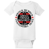 Proud Member Of A Small Fringe Minority With Unacceptable Views Baby Bodysuit