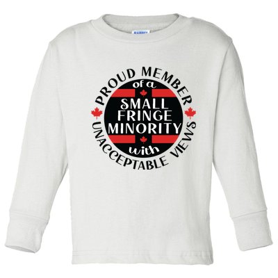 Proud Member Of A Small Fringe Minority With Unacceptable Views Toddler Long Sleeve Shirt