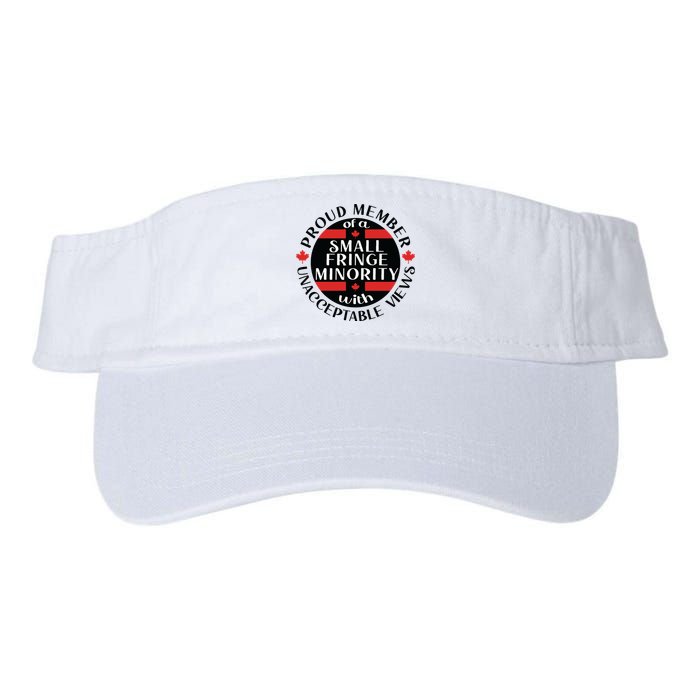Proud Member Of A Small Fringe Minority With Unacceptable Views Visor