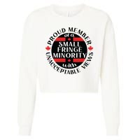 Proud Member Of A Small Fringe Minority With Unacceptable Views Cropped Pullover Crew