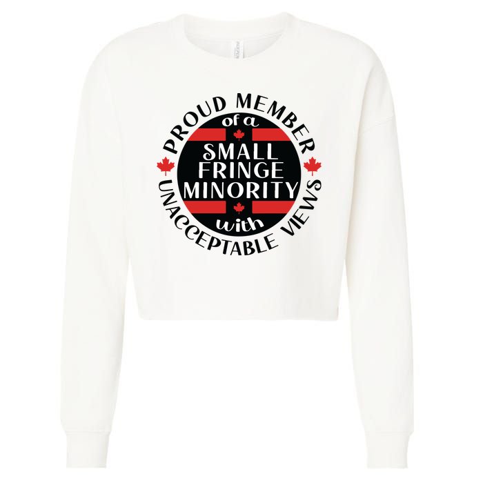 Proud Member Of A Small Fringe Minority With Unacceptable Views Cropped Pullover Crew