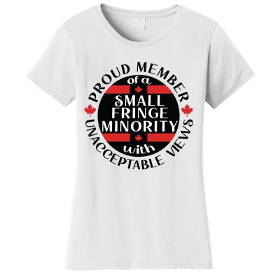 Proud Member Of A Small Fringe Minority With Unacceptable Views Women's T-Shirt