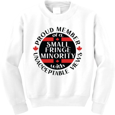 Proud Member Of A Small Fringe Minority With Unacceptable Views Kids Sweatshirt