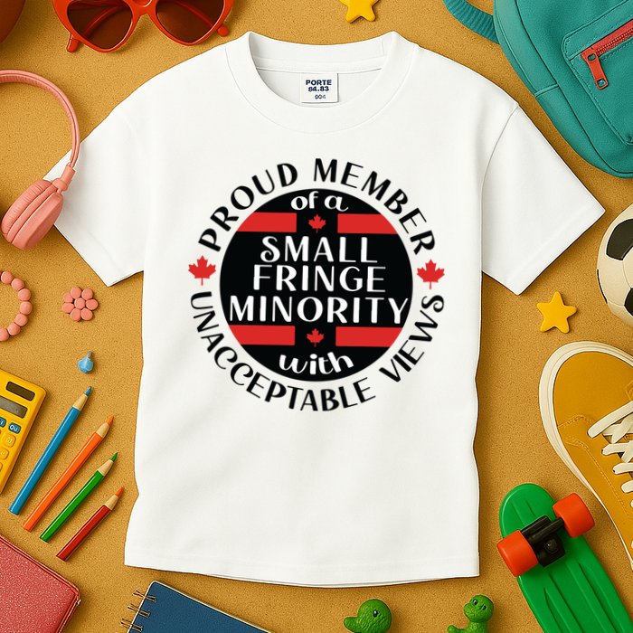Proud Member Of A Small Fringe Minority With Unacceptable Views Kids T-Shirt