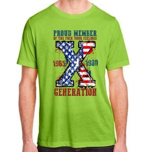 Proud Member Of The Fuck Your Feelings Generation X Adult ChromaSoft Performance T-Shirt