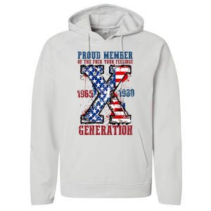 Proud Member Of The Fuck Your Feelings Generation X Performance Fleece Hoodie