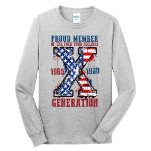 Proud Member Of The Fuck Your Feelings Generation X Tall Long Sleeve T-Shirt