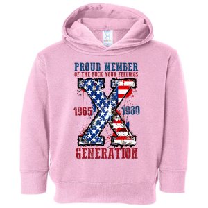 Proud Member Of The Fuck Your Feelings Generation X Toddler Hoodie