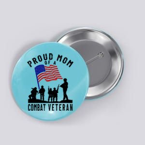 Proud Mom Of A Combat Veteran Retro Us Flag Military Family Gift Button