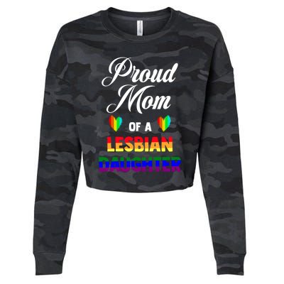 Proud Mom Of A Lesbian Daughter Lgbt Lgbtq Lesbian Support Gift Cropped Pullover Crew