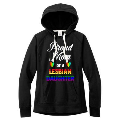 Proud Mom Of A Lesbian Daughter Lgbt Lgbtq Lesbian Support Gift Women's Fleece Hoodie