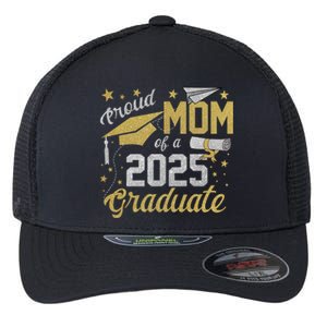 Proud Mom Of A Class Of 2025 Graduate 2025 Senior Mom 2025 Funny Gift Flexfit Unipanel Trucker Cap