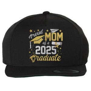 Proud Mom Of A Class Of 2025 Graduate 2025 Senior Mom 2025 Funny Gift Wool Snapback Cap