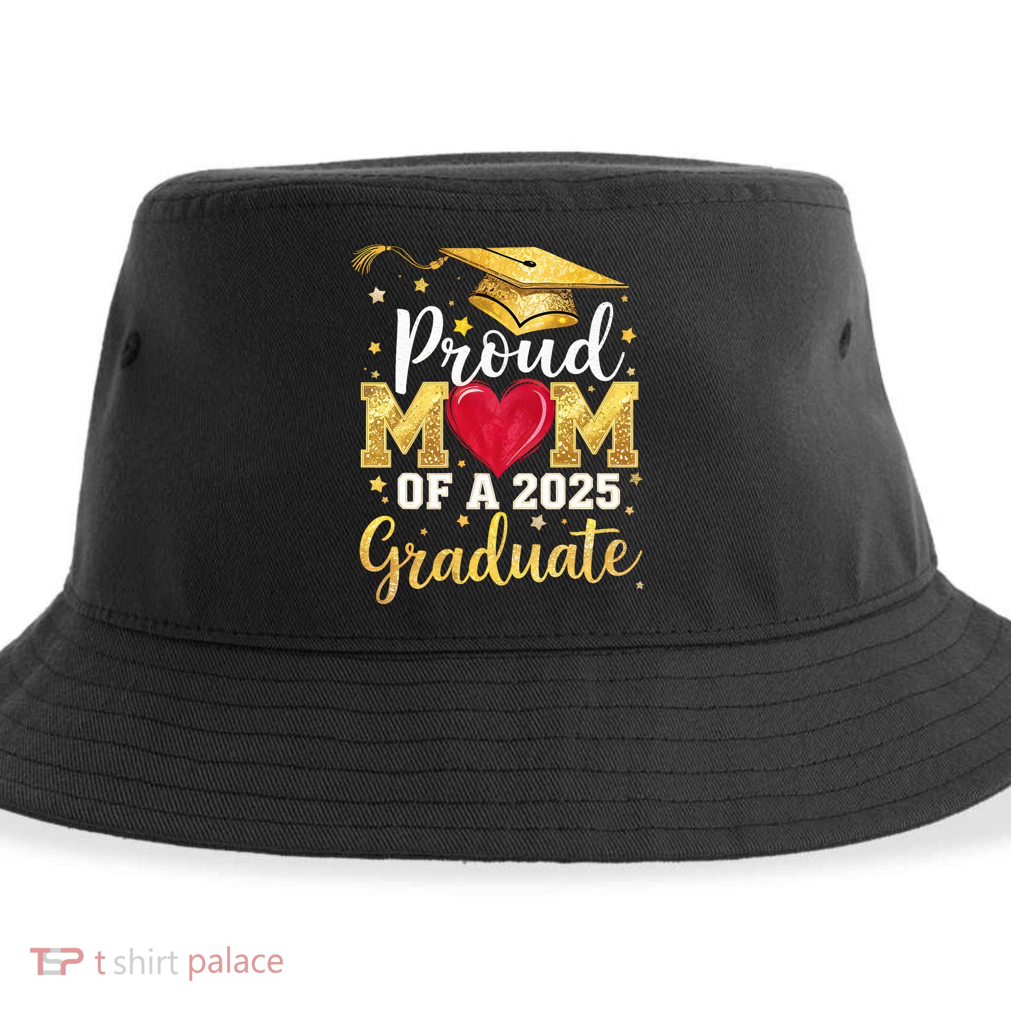 Proud Mom Of A Class Of 2025 Graduate 2025 Senior Mom Sustainable Bucket Hat