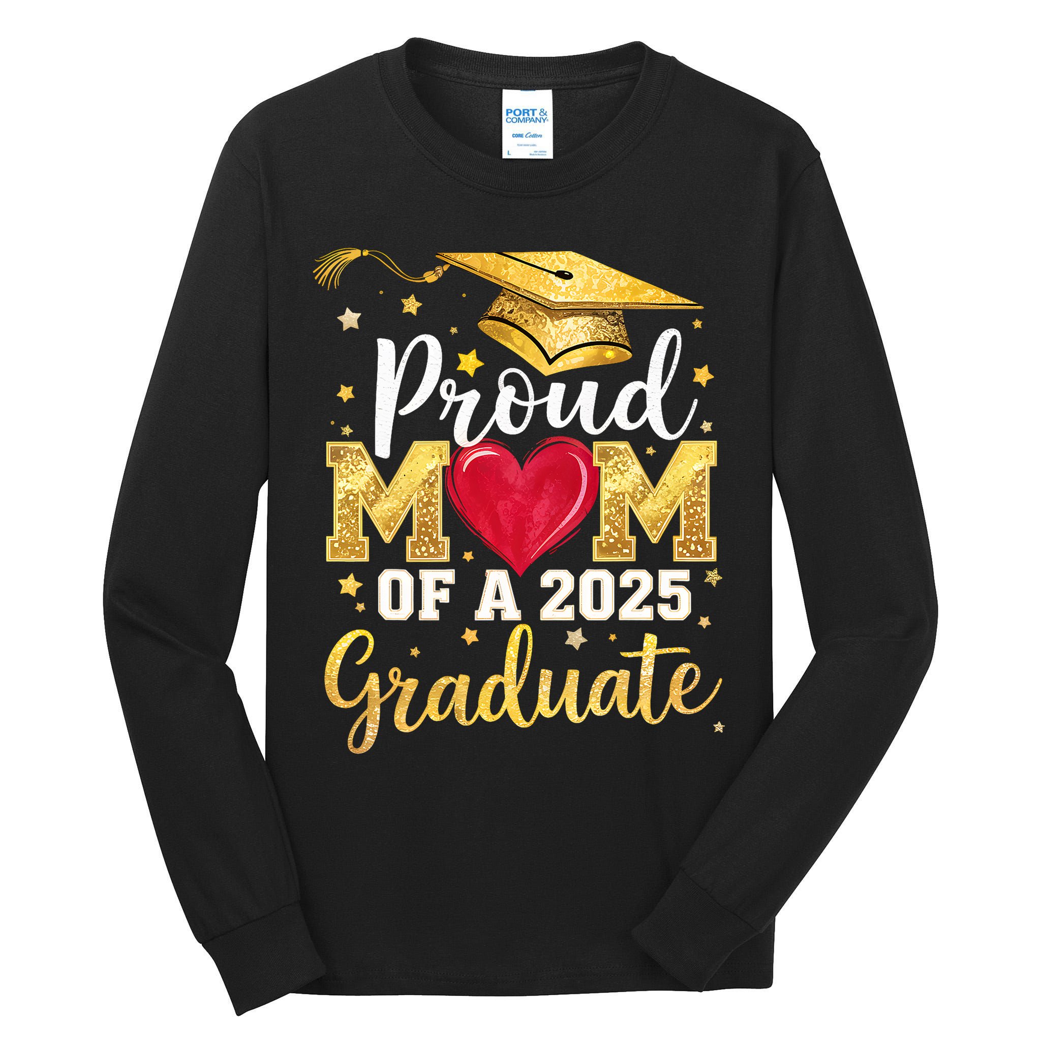 Proud Mom Of A Class Of 2025 Graduate 2025 Senior Mom Tall Long Sleeve T-Shirt