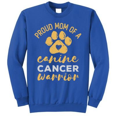 Proud Mom Of A Canine Cancer Warrior Dog Paw Print Gift Sweatshirt